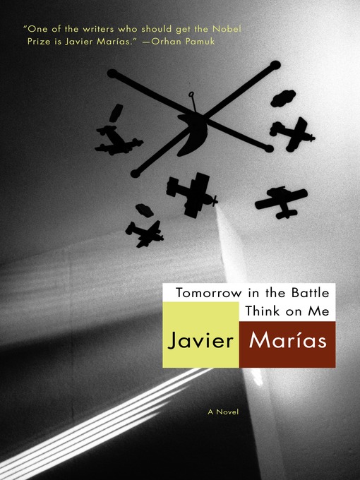 Title details for Tomorrow in the Battle Think on Me by Javier Marías - Available